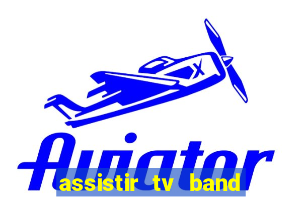 assistir tv band bahia ao vivo